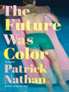 Cover image for The Future Was Color